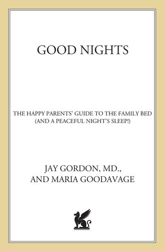 Good Nights: The Happy Parents' Guide to the Family Bed (and a Peaceful Night's Sleep!)