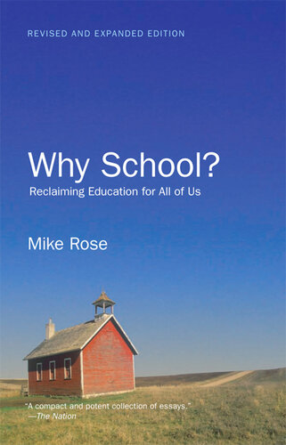 Why School?: Reclaiming Education for All of Us