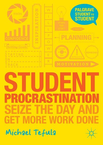 Student Procrastination: Seize the Day and Get More Work Done