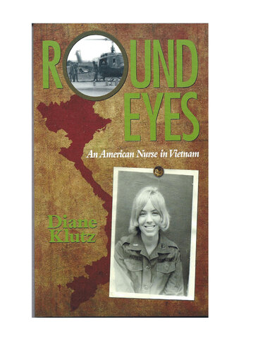 Round Eyes: An American Nurse in Vietnam