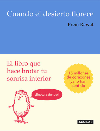 Cuando el desierto florece: El libro que hace brotar tu sonrisa interior