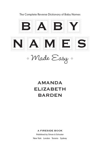 Baby Names Made Easy: The Complete Reverse-Dictionary of Baby Names