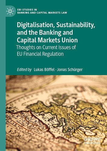 Digitalisation, Sustainability, and the Banking and Capital Markets Union: Thoughts on Current Issues of EU Financial Regulation