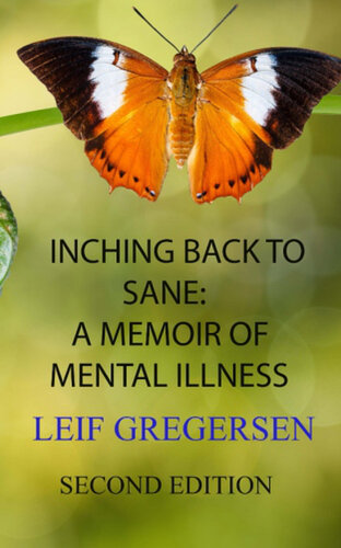 Inching Back to Sane: A Memoir of Mental Illness