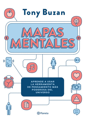 Mapas mentales: Aprende a usar la herramienta de pensamiento más poderosa del universo