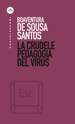 La crudele pedagogia del virus