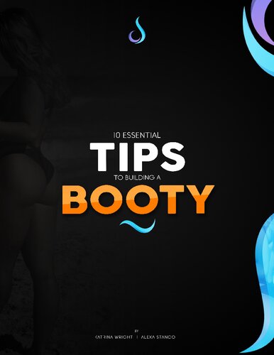 10 Essential Tips To Building A Booty