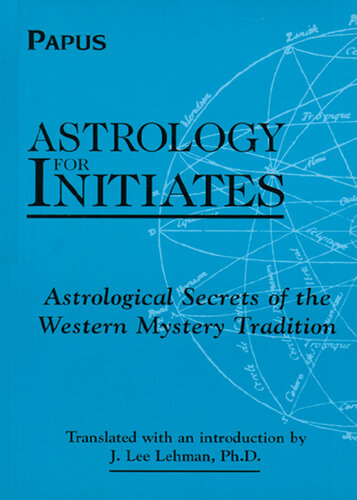 Astrology for Initiates: Astrological Secrets of the Western Mystery Tradition