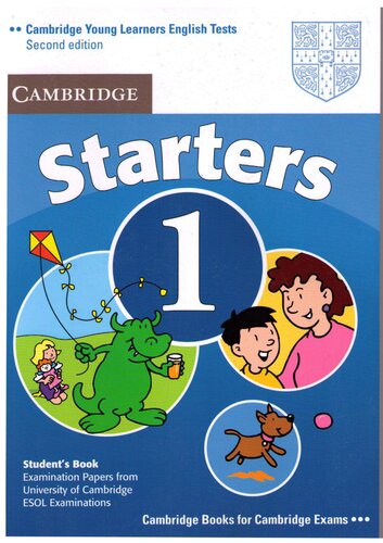 Cambridge Young Learners English Tests Starters 1 Students Book: Examination Papers from the University of Cambridge ESOL Examinations