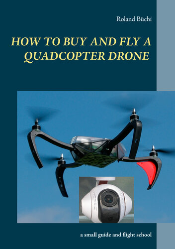 How to buy and fly a quadcopter drone: a small guide and flight school