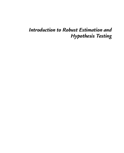 Introduction to Robust Estimation and Hypothesis Testing