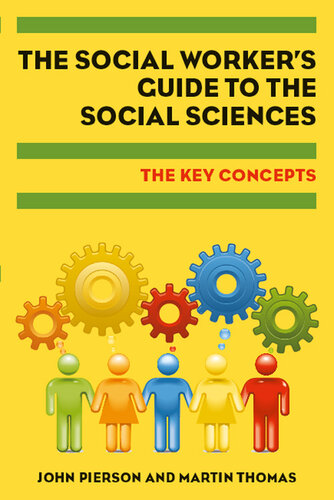 The Social Worker's Guide to the Social Sciences: The Key Concepts