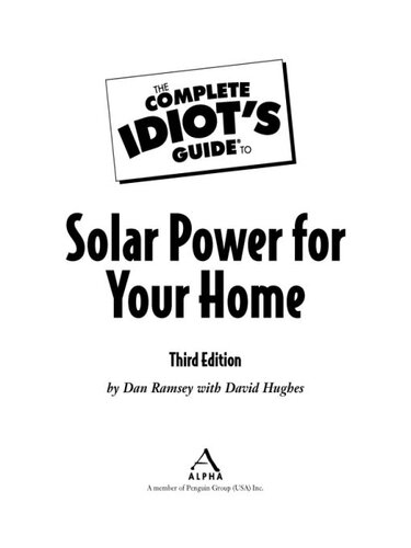 The Complete Idiot's Guide to Solar Power for your Home