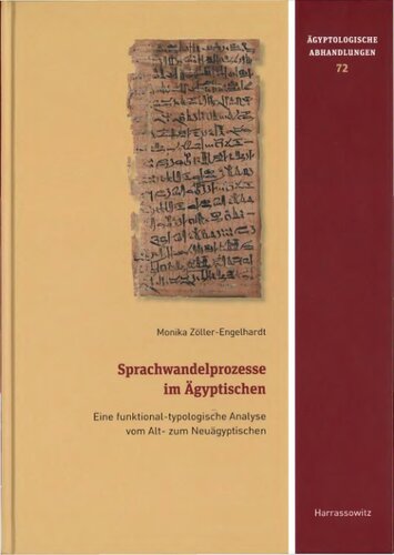 Sprachwandelprozesse im Ägyptischen. Eine funktional-typologische Analyse vom Alt- zum Neuägyptischen