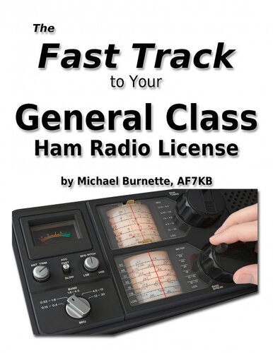 The Fast Track to Your General Class Ham Radio License