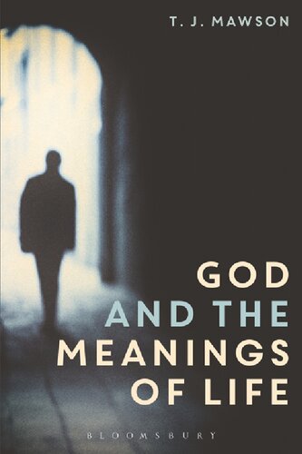 God and The Meanings of Life: What God Could and Couldn't do to Make Our Lives More Meaningful