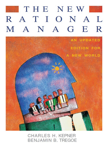 The New Rational Manager: An Updated Edition for a New World