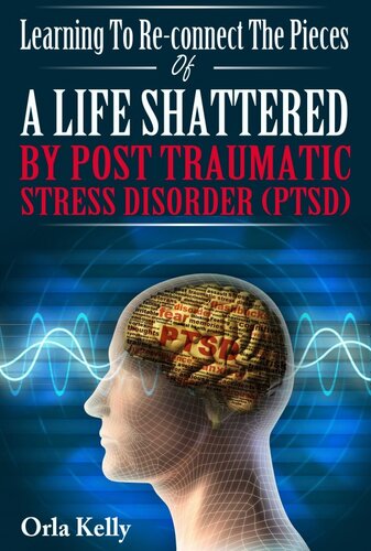 Learning to Re-connect the Pieces of a Life Shattered by PTSD