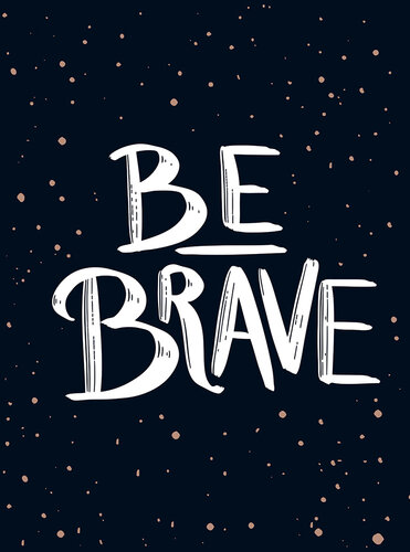 Be Brave: the Little Book of Courage