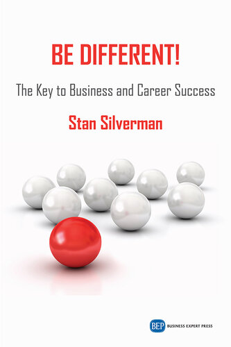 Be Different!: The Key to Business and Career Success