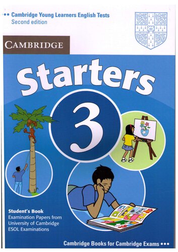 Cambridge Young Learners English Tests Starters 3 Student's Book: Examination Papers from the University of Cambridge ESOL Examinations