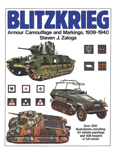 Blitzkrieg. Armour Camouflage and Markings, 1939-1940