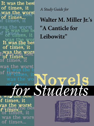 A Study Guide for Walter M. Miller Jr.'s "A Canticle For Leibowitz"