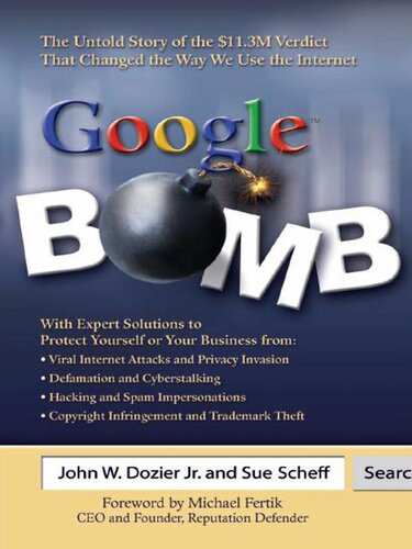 GoogleTM Bomb: The Untold Story of the $11.3M Verdict That Changed the Way We Use the Internet