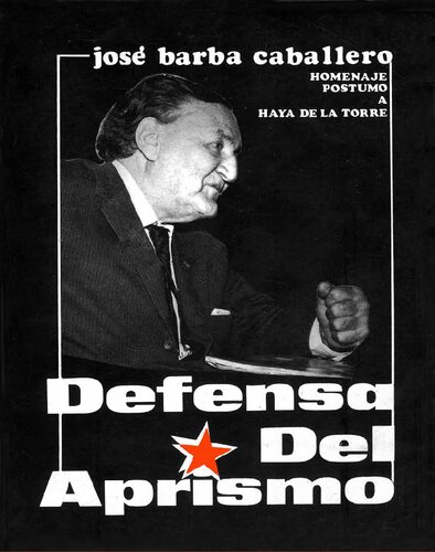 Documentos históricos sobre la rebelión de la Marina del 3 de octubre de 1948. Defensa del Aprismo