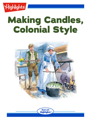 Making Candles, Colonial Style