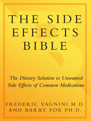 The Side Effects Bible: The Dietary Solution to Unwanted Side Effects of Common Medications