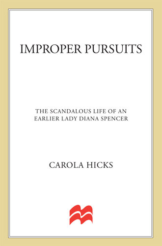 Improper Pursuits: The Scandalous Life of an Earlier Lady Diana Spencer