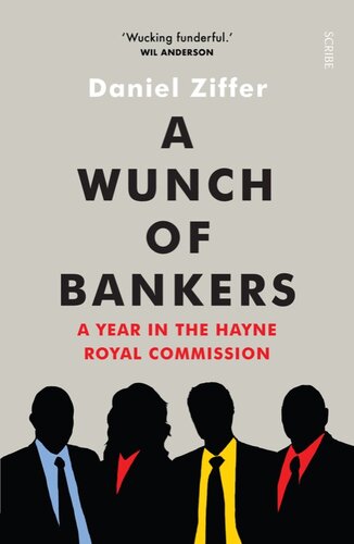 A Wunch of Bankers: A Year in the Hayne Royal Commission