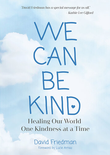 We Can Be Kind: Healing Our World One Kindness at a Time