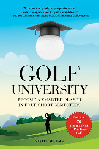 Golf University: Become a Better Putter, Driver, and More—the Smart Way