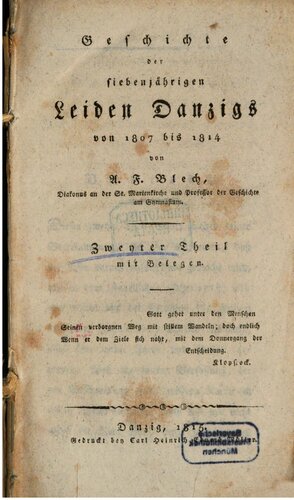 Geschichte der siebenjährigen Leiden Danzigs von 1807 bis 1814