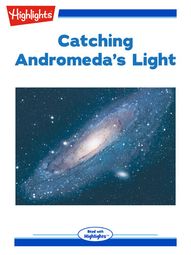 Catching Andromeda's Light