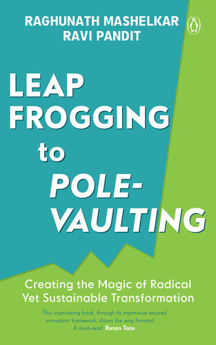 From Leapfrogging to Pole-vaulting: Creating the Magic of Radical yet Sustainable Transformation