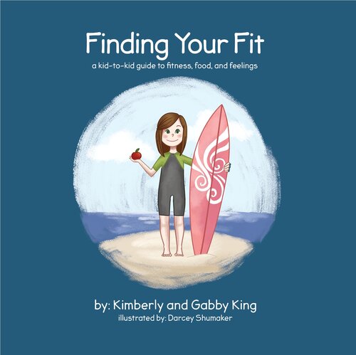 Finding Your Fit: A kid-to-kid Guide to Fitness, Food, and Feelings