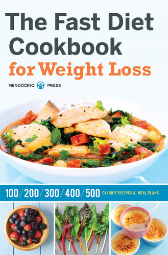 The Fast Diet Cookbook for Weight Loss: 100, 200, 300, 400, and 500 Calorie Recipes & Meal Plans