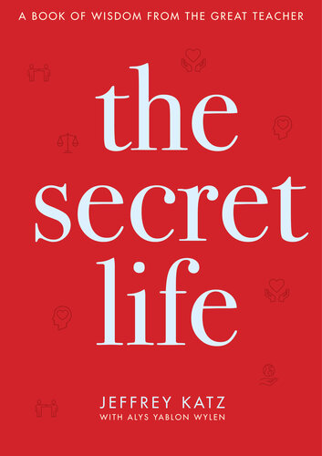 The Secret Life: A Book of Wisdom from the Great Teacher