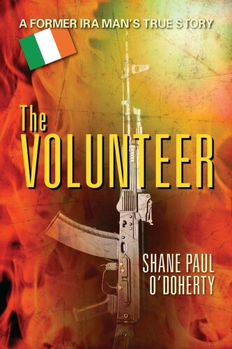 The Volunteer: A Former IRA Man's True Story