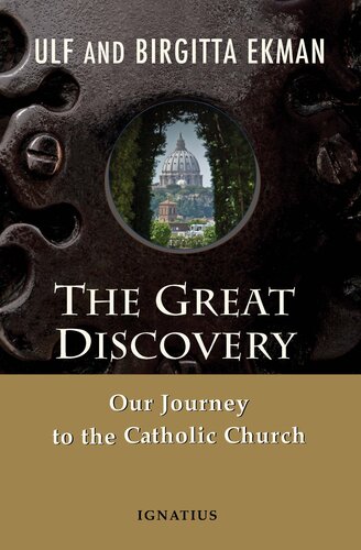 The Great Discovery: Our Journey to the Catholic Church