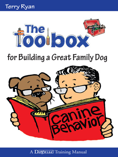 The Toolbox for Building a Great Family Dog