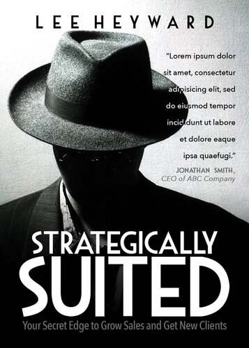 Strategically Suited: Your Secret Edge to Grow Sales and Get New Clients