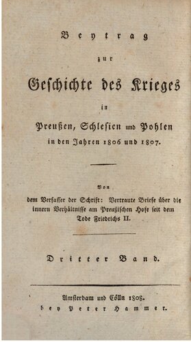 Beitrag zur Geschichte des Krieges in Preußen, Schlesien und Pohlen [Polen] in den Jahren 1806 und 1807