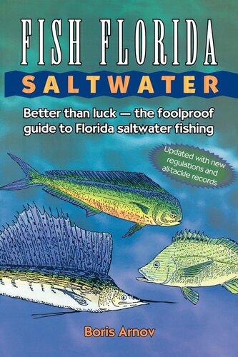 Fish Florida Saltwater: Better Than Luck—The Foolproof Guide to Florida Saltwater Fishing