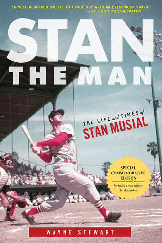 Stan the Man: The Life and Times of Stan Musial