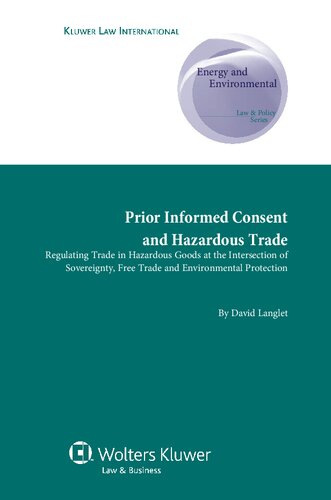 Prior Informed Consent and Hazardous Trade: Regulating Trade