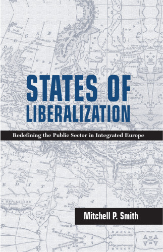 States of Liberalization: Redefining the Public Sector in Integrated Europe